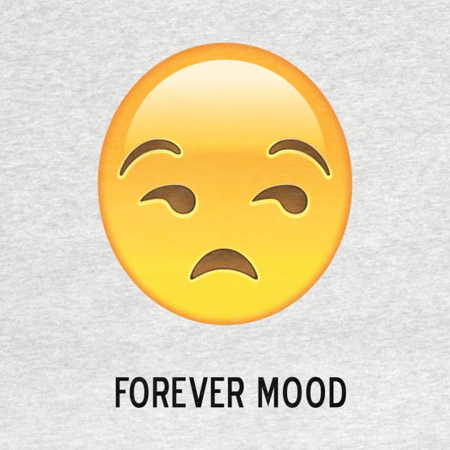 Forever Mood (side eye) by Bubblin Brand